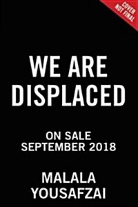 We Are Displaced: My Journey and Stories from Refugee Girls Around the World (Hardcover)