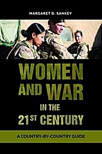 Women and War in the 21st Century: A Country-By-Country Guide (Hardcover)