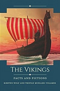 The Vikings: Facts and Fictions (Hardcover)