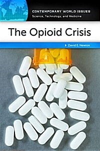 The Opioid Crisis: A Reference Handbook (Hardcover)