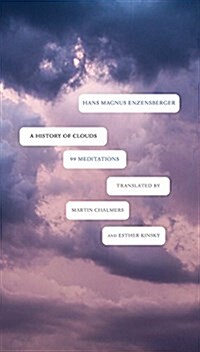 A History of Clouds : 99 Meditations (Paperback)