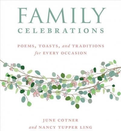 Family Celebrations: Poems, Toasts, and Traditions for Every Occasion (Hardcover)