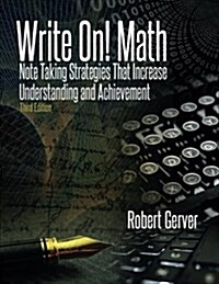 Write On! Math: Note Taking Strategies That Increase Understanding and Achievement 3rd Edition (Paperback)