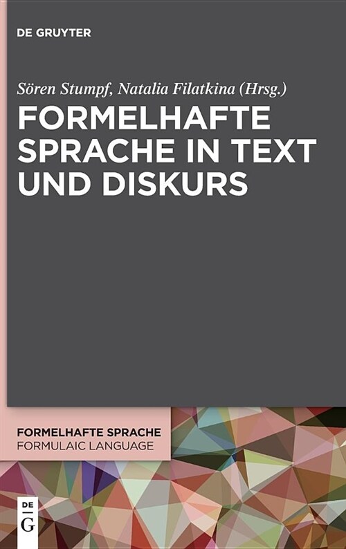 Formelhafte Sprache in Text Und Diskurs (Hardcover)