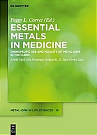 Essential Metals in Medicine: Therapeutic Use and Toxicity of Metal Ions in the Clinic (Hardcover)