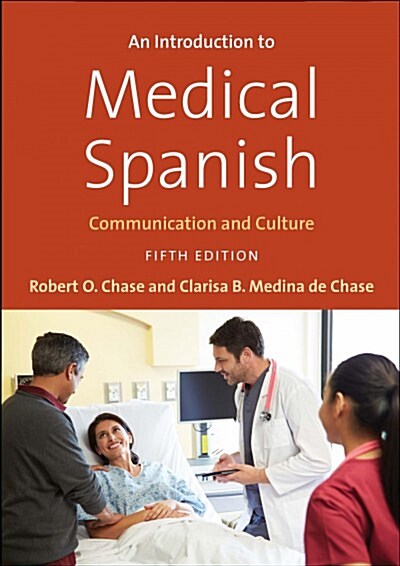 An Introduction to Medical Spanish: Communication and Culture (Paperback, 5)