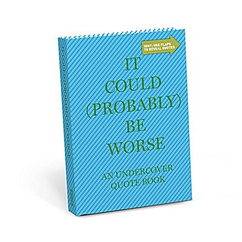 Knock Knock It Could Probably Be Worse Undercover Quote Book (Hardcover)