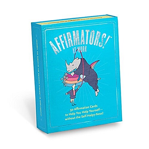 Affirmators! at Work - 50 Affirmation Cards to Help You Help Yourself - Without the Self-helpy-ness! (Cards)
