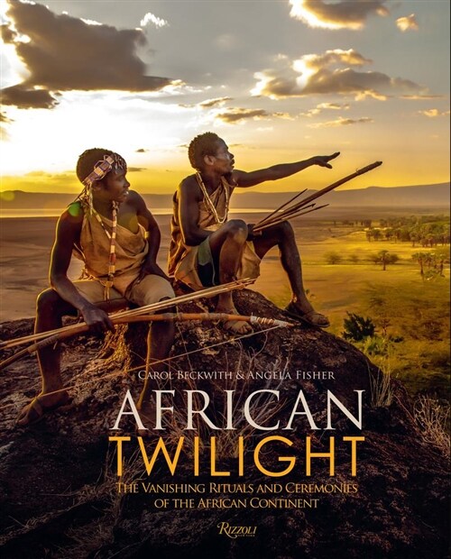 African Twilight: The Vanishing Rituals and Ceremonies of the African Continent (Hardcover)
