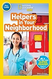 [중고] National Geographic Readers: Helpers in Your Neighborhood (Prereader) (Paperback)