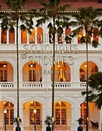 Soirees, Sojourns, and Stories: By Raffles (Paperback)