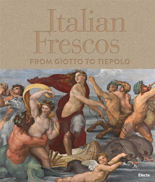Italian Frescos: From Giotto to Tiepolo (Hardcover)