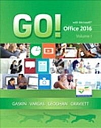 Go! with Office 2016 Volume 1 Plus Mylab It with Pearson Etext Access Card [With Access Code] (Spiral)