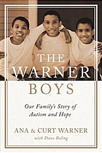 The Warner Boys: Our Familys Story of Autism and Hope (Hardcover)