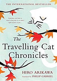 The Travelling Cat Chronicles (Hardcover)