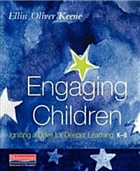 Engaging Children: Igniting a Drive for Deeper Learning (Paperback)