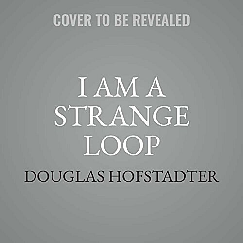 I Am a Strange Loop Lib/E (Audio CD)