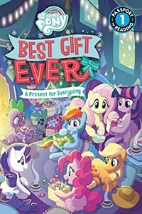 My Little Pony: Best Gift Ever: A Present for Everypony (Paperback)