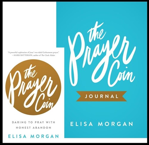 The Prayer Coin and Journal: Daring to Pray with Honest Abandon (Hardcover)