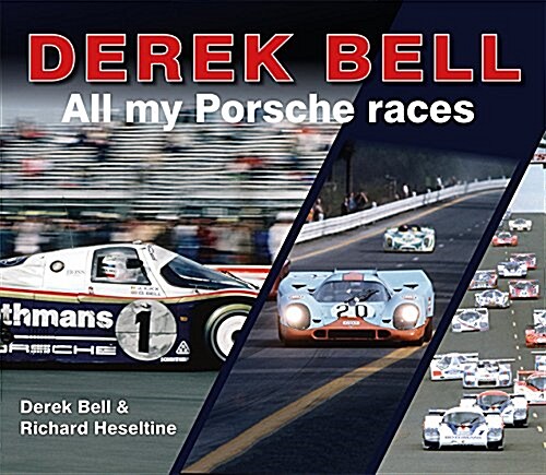 Derek Bell : All my Porsche races (Hardcover)
