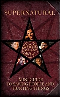 Supernatural: Mini Book of Saving People and Hunting Things (Hardcover)