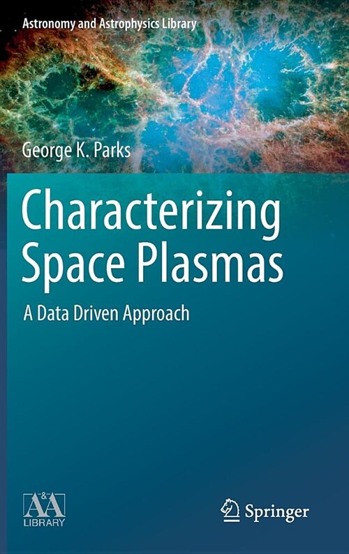 Characterizing Space Plasmas: A Data Driven Approach (Hardcover, 2018)