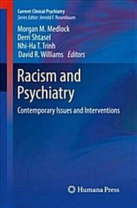 Racism and Psychiatry: Contemporary Issues and Interventions (Hardcover, 2019)