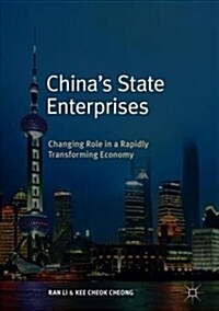 Chinas State Enterprises: Changing Role in a Rapidly Transforming Economy (Hardcover, 2019)