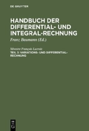 Handbuch Der Differential- Und Integral-Rechnung, Teil 3, Variations- Und Differential- Rechnung (Hardcover, Nach Dem Vierte)