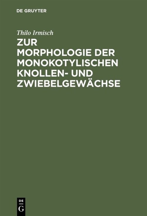 Zur Morphologie Der Monokotylischen Knollen- Und Zwiebelgew?hse (Hardcover, Reprint 2018)