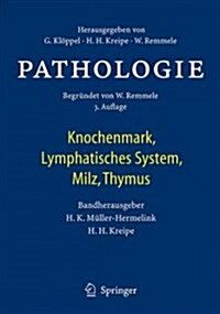 Pathologie: Knochenmark, Lymphatisches System, Milz, Thymus (Hardcover, 3, 3. Aufl. 2019)