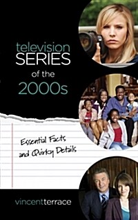 Television Series of the 2000s: Essential Facts and Quirky Details (Hardcover)