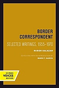 Border Correspondent: Selected Writings, 1955-1970 Volume 6 (Paperback)