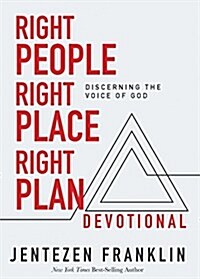Right People, Right Place, Right Plan Devotional: 30 Days of Discerning the Voice of God (Hardcover)