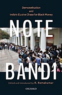 Note-Bandi : Demonetisation and Indias Elusive Chase for Black Money (Hardcover)