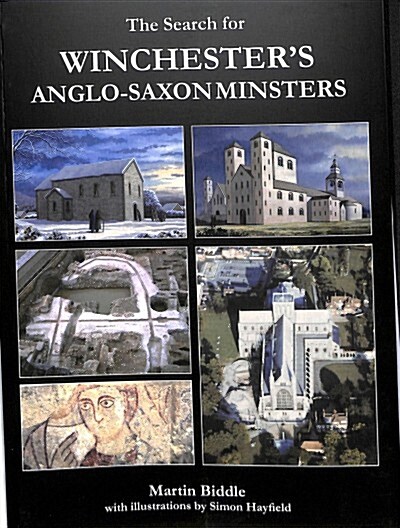 The Search for Winchesters Anglo-saxon Minsters (Paperback)