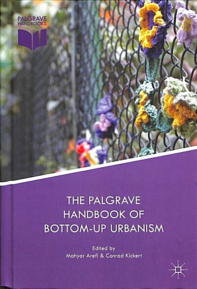 The Palgrave Handbook of Bottom-up Urbanism (Hardcover)