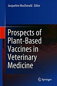 Prospects of Plant-based Vaccines in Veterinary Medicine (Hardcover)