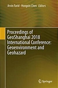 Proceedings of Geoshanghai 2018 International Conference: Geoenvironment and Geohazard (Hardcover, 2018)