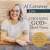Choosing God in Hard Times (Audio CD)