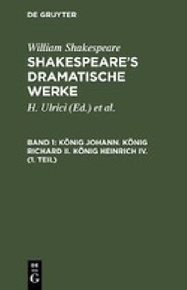 K?ig Johann. K?ig Richard II. K?ig Heinrich IV. (1. Teil) (Hardcover, 2, 2., Aufs Neue D)