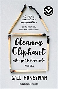 Eleanor Oliphant Est?Perfectamente / Eleanor Oliphant Is Completely Fine (Paperback)