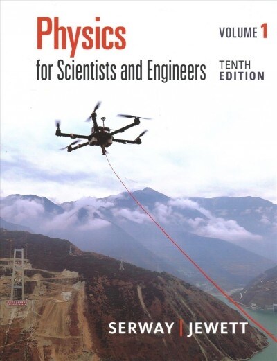 Physics for Scientists and Engineers + Webassign Printed Access Card for Serway/Jewetts Physics for Scientists and Engineers, 10th Ed, Single-term (Hardcover, 10th, PCK)