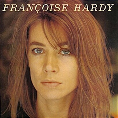 [수입] Francoise Hardy - Jecoute De La Musique Saoule [180g LP]