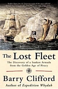 The Lost Fleet: The Discovery of a Sunken Armada from the Golden Age of Piracy (Paperback)