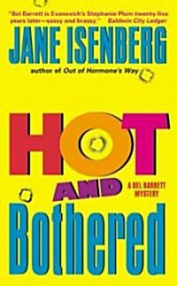 Hot and Bothered: A Bel Barrett Mystery (Mass Market Paperback)