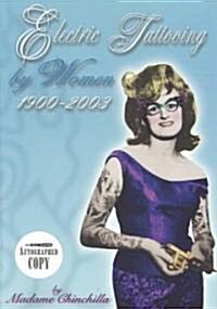 Electric Tattooing by Women 1900-2003 (Paperback, Signed)