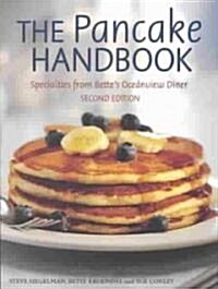 The Pancake Handbook: Specialties from Bettes Oceanview Diner [A Cookbook] (Paperback, 2)