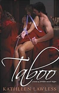 Taboo: A Novel of Forbidden Sensual Delights. (Paperback)