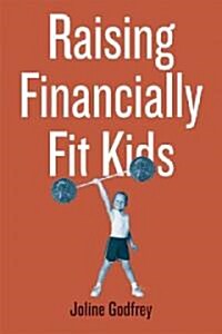 Raising Financially Fit Kids (Paperback)